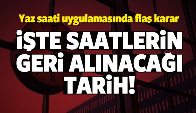 Sürekli yaz saati uygulamasında yeni karar