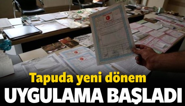 TAPUDA YENİ DÖNEM! UYGULAMA BAŞLADI...