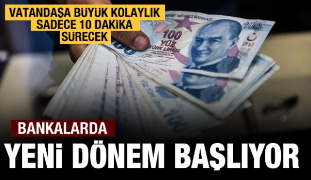 Tarih verildi bankalarda yeni dönem başlıyor