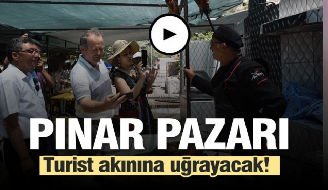 TARİHİ PINAR PAZARI TURİST AKININA UĞRAYACAK!...