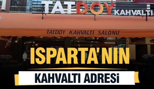 Tatdoy: Isparta'nın Kahvaltı Tutkunlarının Vazgeçilmezi!