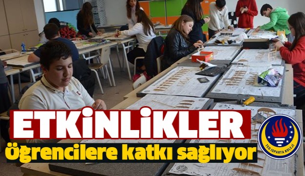 TED ISPARTA KOLEJİ ETKİNLİKLERİ ÖĞRENCİLERİN EĞİTİMİNE KATKI SAĞLIYOR