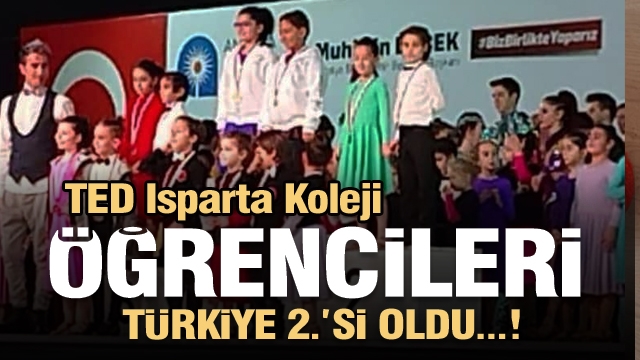 
TED ISPARTA KOLEJİ İLKOKUL ÖĞRENCİLERİ TÜRKİYE 2.Sİ OLDU...