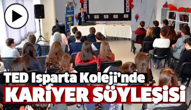 TED Isparta Koleji’nde kariyer söyleşisi