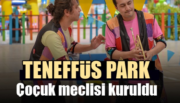 Teneffüs Park Çocuk Meclisi kuruldu