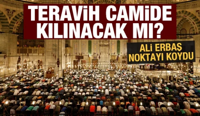 Teravih namazı camide kılınacak mı?