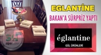 Bakan'a Eglantine S&uuml;rprizi