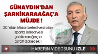 G&uuml;naydın'dan Şarkikaraağa&ccedil;'a M&uuml;jde