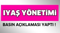 IYAŞ Y&ouml;netiminden Basın A&ccedil;ıklaması