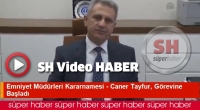 Yeni Ordu Emniyet M&uuml;d&uuml;r&uuml; G&ouml;revde