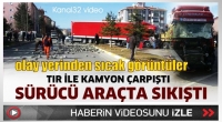 Tır ile kamyon &ccedil;arpıştı