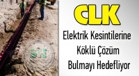 Clk, Elektrik Kesintilerine K&ouml;kl&uuml; &Ccedil;&ouml;z&uuml;m Bulmayı Hedefliyor