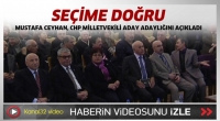Mustafa Ceyhan, CHP Milletvekili Aday Adaylığını a&ccedil;ıkladı