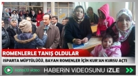 Isparta M&uuml;ft&uuml;l&uuml;ğ&uuml;, bayan Romenler i&ccedil;in Kur&rsquo;an Kursu a&ccedil;tı