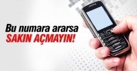 Bu Numaraya Kesinlikle Cevap Vermeyin A&ccedil;mayın !