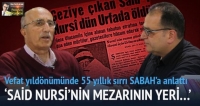 'Said Nursi'nin mezarının yeri&hellip;'