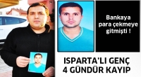 Isparta'da para &ccedil;ekmeye giden gen&ccedil; 4 g&uuml;nd&uuml;r kayıp