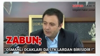 ZABUN ;'Osmanlı Ocakları'da STK'lardan Birisidir'