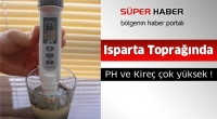 ISPARTA TOPRAĞINDA PH VE KİRE&Ccedil; &Ccedil;OK Y&Uuml;KSEK