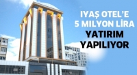 Iyaş Otel'e 5 Milyon Lira Yatırım