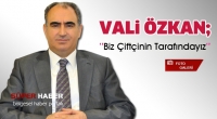 Isparta Valisi Vahdettin  &Ouml;zkan, ''Biz &Ccedil;ift&ccedil;inin Tarafındayız''