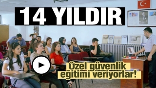 14 yıldır Isparta'da &ouml;zel g&uuml;venlik eğitim veriyorlar