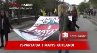 Isparta'da 1 mayıs kutlandı