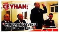 ''İKTİDAR MİLLETVEKİLİ  BİRDE &Ouml;V&Uuml;NECEK...''