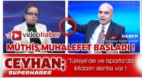 M&Uuml;THİŞ MUHALEFET BAŞLADI !