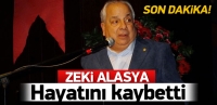 Zeki Alasya vefat etti