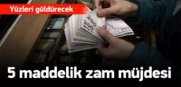 Emekliye 5 maddelik zam m&uuml;jdesi
