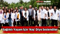 Sağlıklı Yaşam İ&ccedil;in 'Koş' Diye Seslendiler