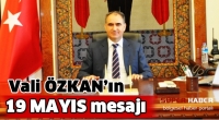 Vali &Ouml;zkan&rsquo;ın 19 Mayıs mesajı