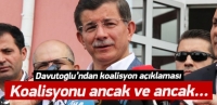 Davutoğlu'ndan koalisyon a&ccedil;ıklaması