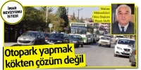 Otopark yapmak k&ouml;kten &ccedil;&ouml;z&uuml;m değil