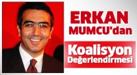 Erkan Mumcu'dan Koalisyon Değerlendirmesi