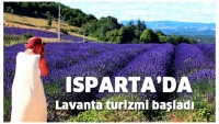 Isparta&rsquo;da Lavanta turizmi de başladı