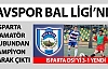 SAVSPOR BAL LİGE ÇIKTI