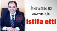 İbrahim Yıldırım adaylık i&ccedil;in istifa etti