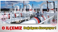 Doğalgaz müjdesi  2016 yılı sonunda doğalgaza kavuşacak