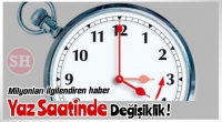 Yaz Saatinde Değişiklik !