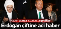 Erdoğan &ccedil;iftinin acı g&uuml;n&uuml;!