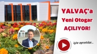 YALVA&Ccedil;'a Yeni Otogar A&ccedil;ılacak