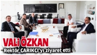 Vali &Ouml;zkan&rsquo;dan Rekt&ouml;r &Ccedil;arık&ccedil;ı&rsquo;ya ziyaret