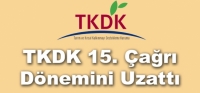 TKDK 15. &Ccedil;AĞRI D&Ouml;NEMİNİ UZATTI