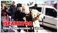 Isparta'da Dhkp-C Operasyonu; 2 G&ouml;zaltı