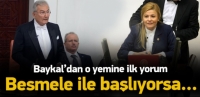 Baykal'dan ''BESMELE'' ile başlayan yemine ilk yorum