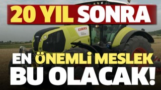 20 YIL SONRANIN EN &Ouml;NEMLİ MESLEĞİNİ A&Ccedil;IKLADI