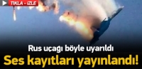 Rus u&ccedil;ağı b&ouml;yle uyarıldı