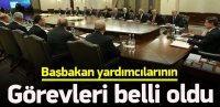 Başbakan yardımcılarının g&ouml;revleri belli oldu